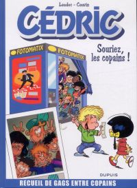  Cédric - Best of T3 : Souriez les copains (0), bd chez Dupuis de Cauvin, Laudec, Léonardo
