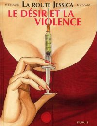 La route Jessica T3 : Le désir et la violence (0), bd chez Dupuis de Dufaux, Renaud