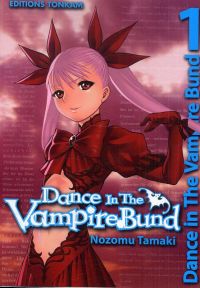  Dance in the vampire bund T1, manga chez Tonkam de Tamaki