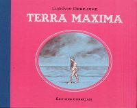 Terra maxima, bd chez Cornelius de Debeurne