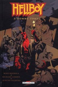 Hellboy  T11 : L'homme tordu (0), comics chez Delcourt de Dysart, Mignola, Corben, Fegredo, Alexander, Stewart