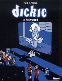  Dickie T2 : Dickie à Hollywood (0), bd chez Glénat de de Poortere