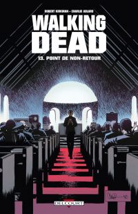  Walking Dead T13 : Point de non retour (0), comics chez Delcourt de Kirkman, Adlard, Rathburn