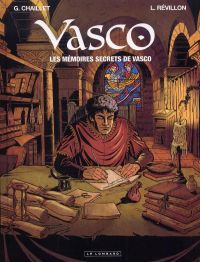 Vasco : Les mémoires secrets de Vasco (0), bd chez Le Lombard de Révillon, Chaillet