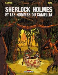  Baker Street T3 : Sherlock Holmes et les hommes du Camellia (0), bd chez Delcourt de Veys, Barral, Smulkowski