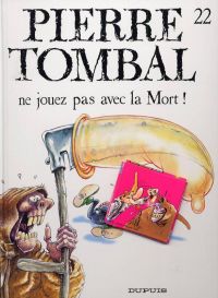  Pierre Tombal T22 : Ne jouez pas avec la mort ! (0), bd chez Dupuis de Cauvin, Hardy, Cerise