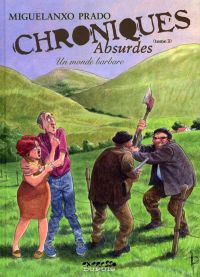  Chroniques absurdes T3 : Un monde barbare (0), bd chez Dupuis de Prado