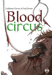 Blood circus, bd chez Casterman de Clavery, Drouin