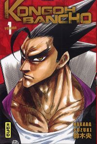  Kongoh Bancho  T1, manga chez Kana de Nakaba