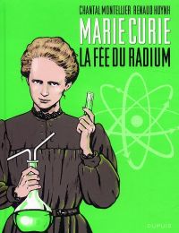 Marie Curie : La fée du radium (0), bd chez Dupuis de Montellier, Huynh