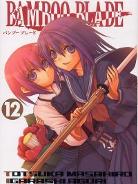  Bamboo blade T12, manga chez Ki-oon de Totsuka, Igarashi