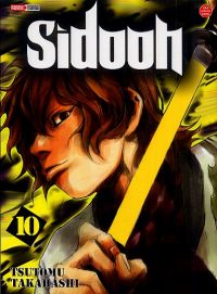  Sidooh – 1 édition, T10, manga chez Panini Comics de Takahashi