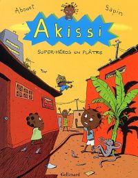  Akissi T2 : Super-héros en plâtre (0), bd chez Gallimard de Abouet, Sapin
