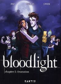  Bloodlight T1 : Frustration (0), bd chez Kantik de Zaz, Esdras, Gwen