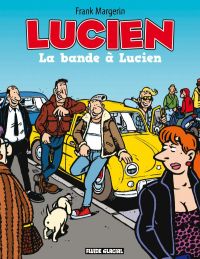  Lucien T11 : La Bande à Lucien (0), bd chez Fluide Glacial de Margerin