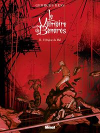 Le Vampire de Bénarès T2 : Les origines du mal (0), bd chez Glénat de Bess