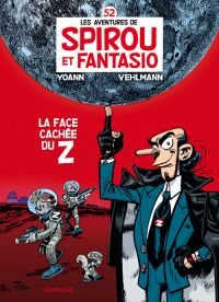  Spirou et Fantasio T52 : La face cachée du Z (0), bd chez Dupuis de Vehlmann, Yoann, Hubert