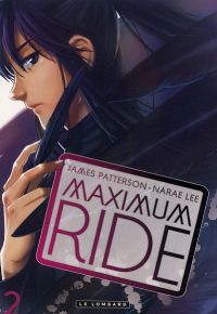  Maximum ride T2, manga chez Le Lombard de Patterson, Narae