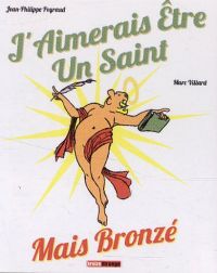 J'aimerais être un saint, mais bronzé, bd chez Treize étrange de Villard, Peyraud