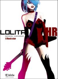  Lolita HR T1 : Rock star (0), manga chez Eidola de Rieu, Rodriguez