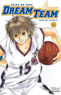  Dream team T1, manga chez Glénat de Hinata