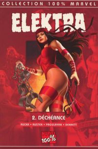  Elektra   T2 : Déchéance (0), comics chez Panini Comics de Rucka, Pagulayan, Bennett, Austen, Horn, Eyring