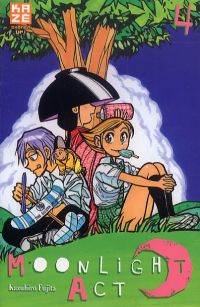  Moonlight act  T4, manga chez Kazé manga de Fujita