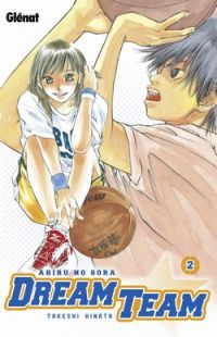  Dream team T2, manga chez Glénat de Hinata