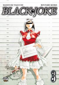  Black Joke T3, manga chez Ankama de Koike, Takami, Taguchi