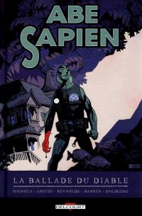  Abe Sapien T2 : La ballade du diable (0), comics chez Delcourt de Mignola, Arcudi, Reynolds, Harren, Snejberg, Stewart