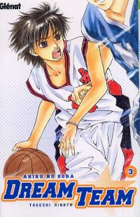  Dream team T3, manga chez Glénat de Hinata