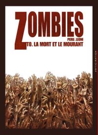 Zombies : La Mort et le Mourant (0), bd chez Soleil de Peru, Léoni, Vattani, Garofalo