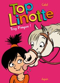  Top Linotte T2 : Trop Pimpon (0), bd chez Dupuis de Bouilhac, Catel, Plee