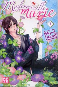 Mademoiselle se marie T3, manga chez Kazé manga de Hazuki