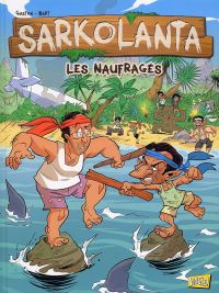 Sarkolanta : Les naufragés (0), bd chez Jungle de Gaston, Bart, Odone