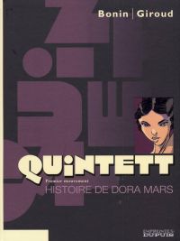  Quintett T1 : Histoire de Dora Mars (0), bd chez Dupuis de Giroud, Bonin