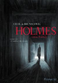  Holmes T3 : L'ombre du doute (0), bd chez Futuropolis de Brunschwig, Cecil