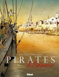 Les pirates de Barataria – cycle 2, T5 : Le Caire (0), bd chez Glénat de Bourgne, Bonnet, Pradelle