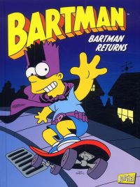  Bartman T2 : Returns (0), comics chez Jungle de Morrison, Dixon, Glasberg, Massara, Templeton, Clements, Bavington, Kane, Incognito, Groening