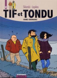  Tif et Tondu T12 : Crimes ordinaires (0), bd chez Dupuis de Lapière, Sikorski, Cerise, Gillain