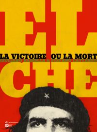 El Che - La victoire ou la mort, bd chez Emmanuel Proust Editions de Ramella, Cattaneo
