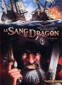 Le sang du dragon T6 : Vengeance (0), bd chez Soleil de Istin, Hugonnard-Bert, Crety, Cordurié, Demare