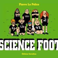 Science foot, bd chez Cornelius de Pierre la police