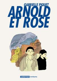 Arnold et Rose, bd chez Casterman de Piquet