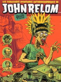  John Relom T1 : Les fabuleuses aventures autobiographiques de John Relom dans le monde sans pitié de l'édition (0), bd chez Le Lombard de Relom, Larcenet