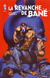 La revanche de Bane, comics chez Urban Comics de Beatty, Dixon, Nolan, Roy, Miller, Giddings, Barreto, Fabry