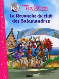  Tea Stilton T2 : La revanche du club des salamandres (0), bd chez Glénat de Collectif