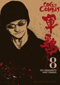  Coq de combat – réédition T8, manga chez Delcourt de Hashimoto, Tanaka