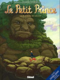 Le Petit Prince T9 : La planète du géant (0), bd chez Glénat de Elyum Studio, Bruneau, Poli, Python, Bussi, Lambin