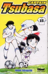  Captain Tsubasa T15, manga chez Glénat de Takahashi